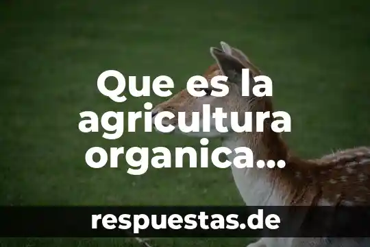 Nombres de científicos que explicaron que es la ciencia 7 Que es la agricultura organica articulos cientificos 2014