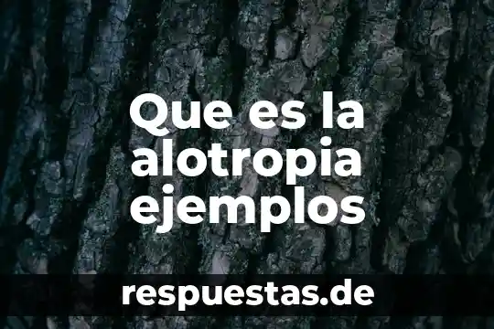 Que es la alotropia ejemplos