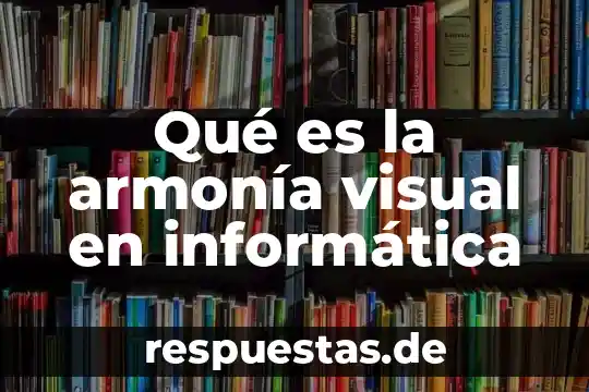 Que es nombre de la ruta de acceso en informatica 7 Qué es la armonía visual en informática