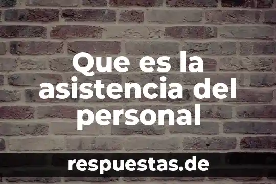 Qué es argumento en lenguaje 3 Que es la asistencia del personal