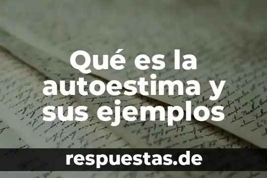 Qué es la autoestima y sus ejemplos