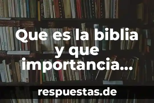 Qué es compasión en la Biblia 5 Que es la biblia y que importancia tiene