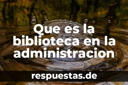 Qué es una credencial de biblioteca pública 4 Que es la biblioteca en la administracion