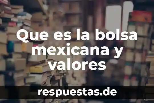 Que es un etf en la bolsa de valores 3 Que es la bolsa mexicana y valores