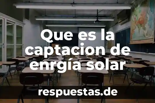 Qué es una planta eléctrica solar 7 Que es la captacion de enrgía solar