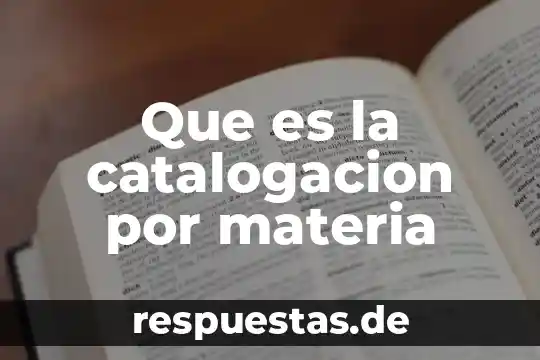 Que es la catalogacion por materia