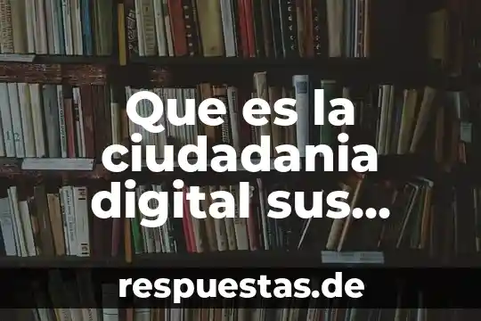 Voltimetro digital que es 7 Que es la ciudadania digital sus derechos y responsabilidades