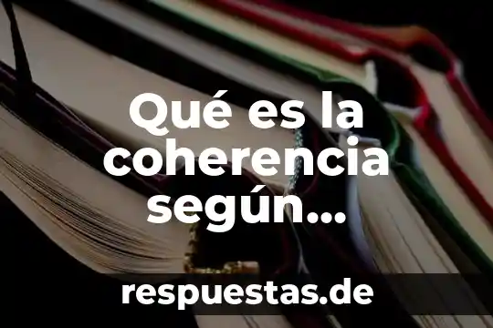 Qué es la identidad según gabriel garcía marquéz 5 Qué es la coherencia según Jonathan Dancy