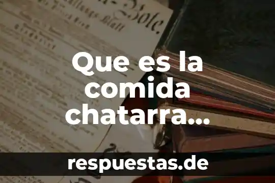 Que es la comida chatarra explicacion para niños