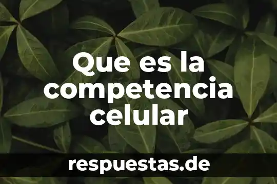 Que es el envejecimiento celular prematuro 6 Que es la competencia celular