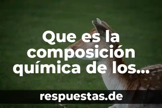 Que es la composición química de los materiales