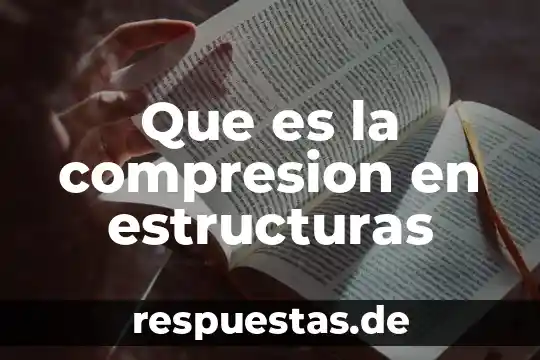Que es la compresion en estructuras