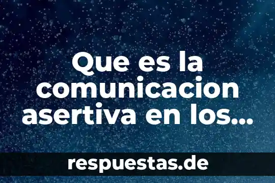 Que es arte explicacion para niños 3 Que es la comunicacion asertiva en los niños