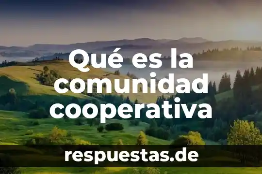 Qué es una comunidad de práctica unam 7 Qué es la comunidad cooperativa