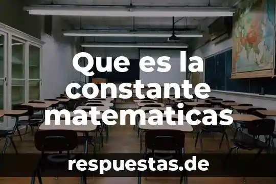Que es la constante matematicas