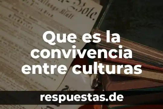 La interpretación de las culturas Clifford Geertz que es cultura 3 Que es la convivencia entre culturas
