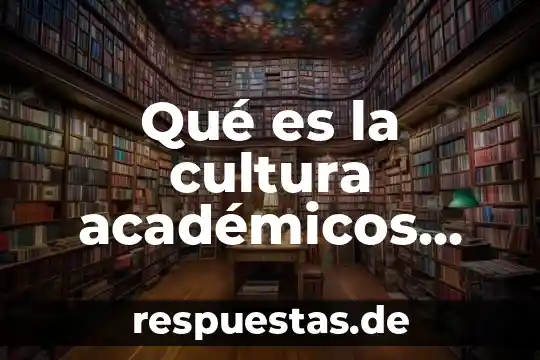 Que es cultura segun la cdi 3 Qué es la cultura académicos mexicanos