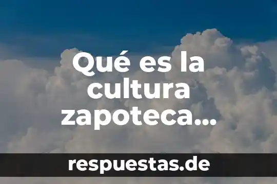 Que es monomaniaco yahoo 5 Qué es la cultura zapoteca Yahoo