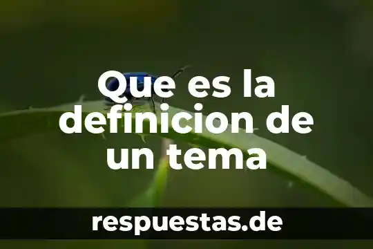 Definicion de que es un organo 7 Que es la definicion de un tema