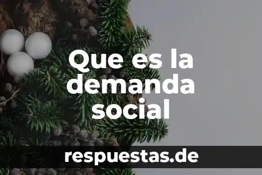Que es una empresa social y ambientalmente responsable 3 Que es la demanda social
