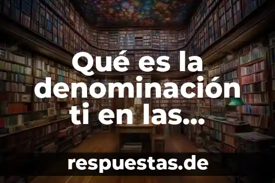 Que es el nombre denominacion o razon social 3 Qué es la denominación ti en las tarjetas gráficas