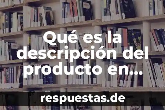 Qué es un superávit abit del producto 3 Qué es la descripción del producto en una empresa
