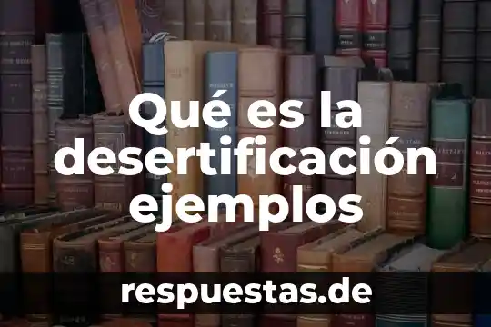 Que es nombre comun y ejemplos 5 Qué es la desertificación ejemplos