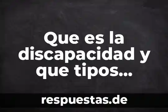 Qué es el compás en la música y cuántos existen 7 Que es la discapacidad y que tipos existen