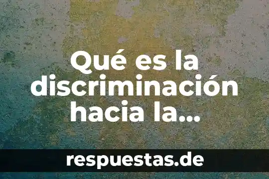 Qué es la discriminación hacia la comunidad LGBT
