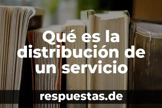 Qué es el servicio de urgencias concepto 4 Qué es la distribución de un servicio