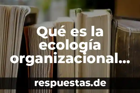 Que es herencia de un solo gen 3 Qué es la ecología organizacional autores