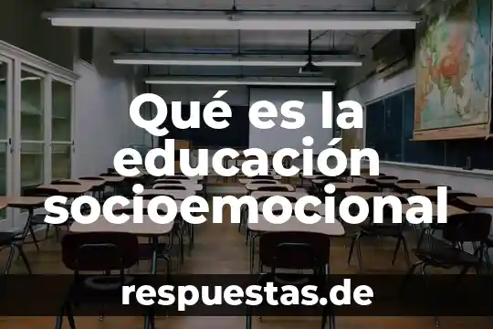 Que es ser innovador en educación 7 Qué es la educación socioemocional
