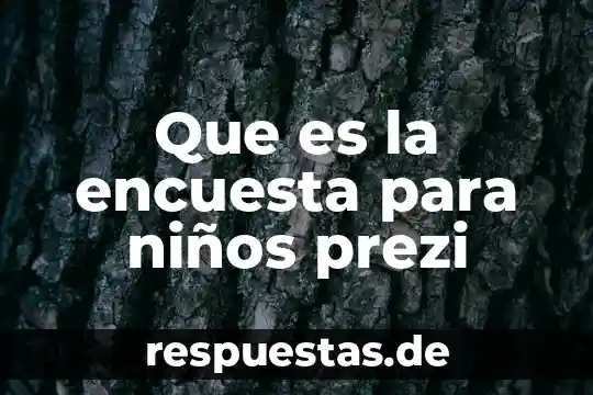 Que es la cultura de calidad en una empresa prezi 4 Que es la encuesta para niños prezi