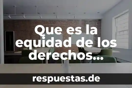 Que es ser asistente de recursos humanos 5 Que es la equidad de los derechos humanos