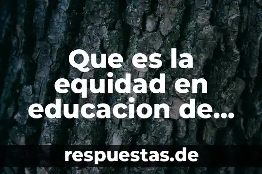 Que es educacion para la salud propositos yahoo 3 Que es la equidad en educacion de valores