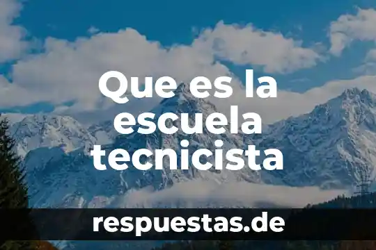 Que es la escuela tecnicista