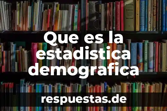 Que que es la filosofía de vida 5 Que es la estadistica demografica