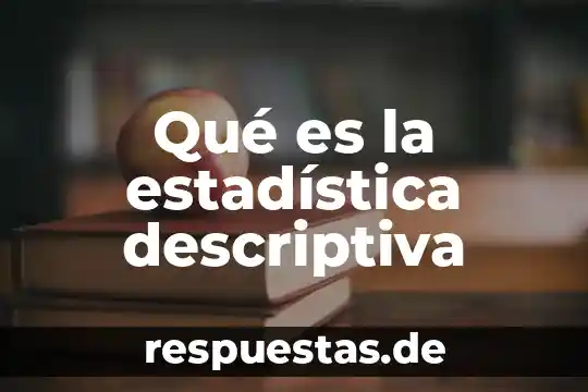 Que es una memoria descriptiva estructural 6 Qué es la estadística descriptiva