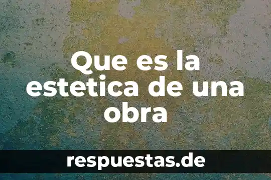 Qué es la estética en un juego 6 Que es la estetica de una obra