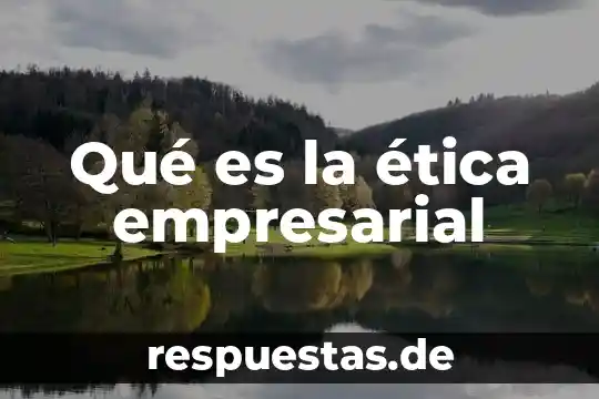 Que es estado de resulatdos cultura empresarial 5 QuƩ es la Ʃtica empresarial