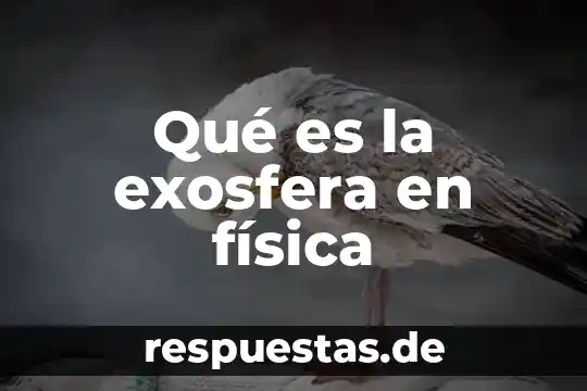 Que es la carrera de cultura fisica 6 Qué es la exosfera en física