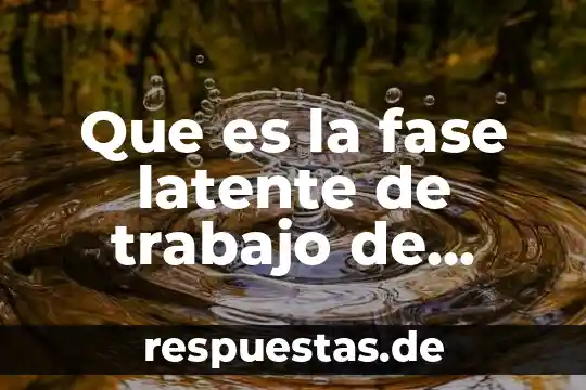 Definición que es visto por encima 4 Que es la fase latente de trabajo de parto