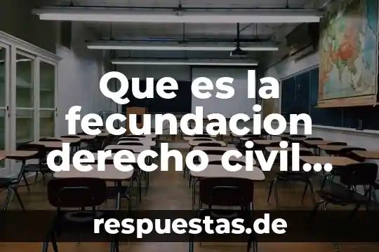 Qué es el proceso civil definición 7 Que es la fecundacion derecho civil libros
