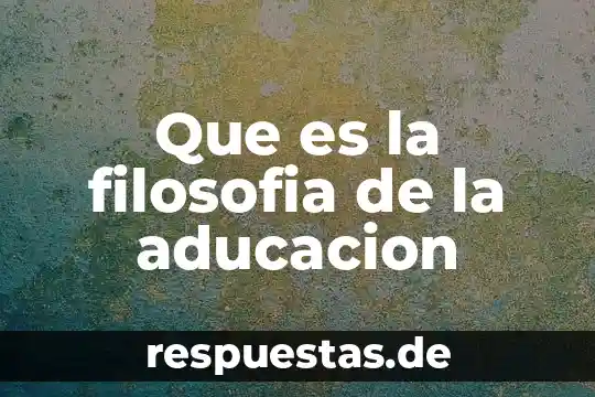 Qué es pluriculturalidad en filosofía 7 Que es la filosofia de la aducacion