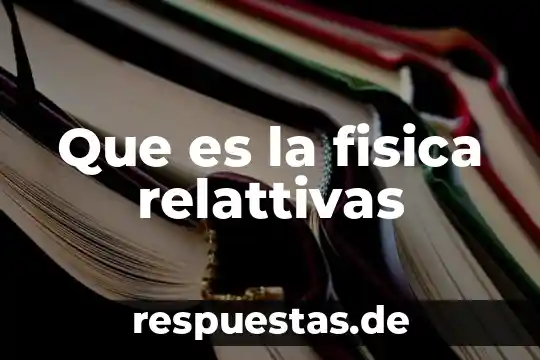 Que es significa la f en fisica 7 Que es la fisica relattivas
