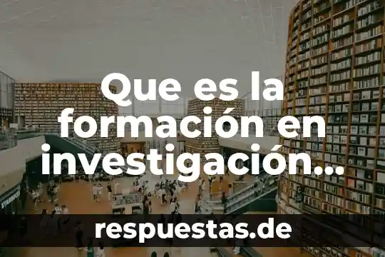 Que es un tema especifico de investigación 7 Que es la formación en investigación educativa