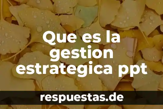 Qué es el número de registro en la planeación estratégica 4 Que es la gestion estrategica ppt