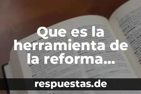 Que es la herramienta de la reforma fiscal
