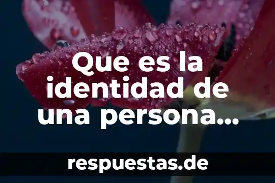Que es empalada a una persona 6 Que es la identidad de una persona ejemplos