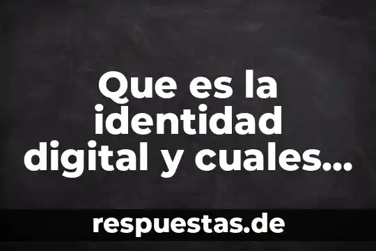 Qué es un informe de investigación cuáles son sus características 6 Que es la identidad digital y cuales son sus caracteristicas